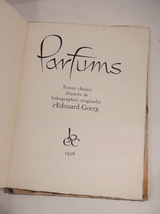 Parfums. Textes choisis illustrés de lithographies originales d'Edouard Goerg.