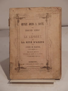 Quinze jours à Aoste, par Edouard Aubert, et Le Lépreux de la Cité d'Aoste, par Xavier de Maistre. Nouvelle édition enrichie de cartes et de notes.