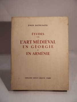 Etudes sur l'Art médiéval en Géorgie et en Arménie. Préface par Henri Focillon.. BALTRUSAITIS (Jurgis)