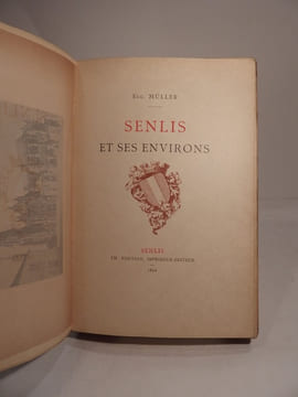 Senlis et ses environs. MULLER (Eug.)
