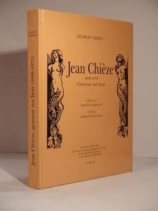 Jean Chièze 1898-1975 Graveur sur bois. Préface de Maurice Grimaud. Postface d'Edmond Pognon.