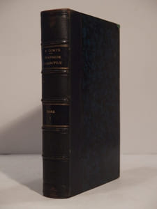 Synthèse subjective, ou Système universel des conceptions propres à l'état normal de l'humanité. Par Auguste Comte. Tome Premier, contenant le Système de logique positive ou Traité de philosophique mathématique.