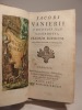 Jacobi Vanieri e Societate Jesu Sacerdotis, Praedium Rusticum. Nova editio auctior et emendatior.. VANIERE (Jacques)