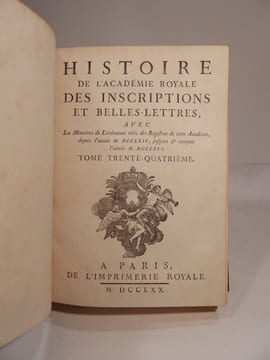 Histoire de l'Académie royale des Inscriptions et des Belles-Lettres, avec les Mémoires de Littérature, tirés des Registres de cette Académie, depuis ...
