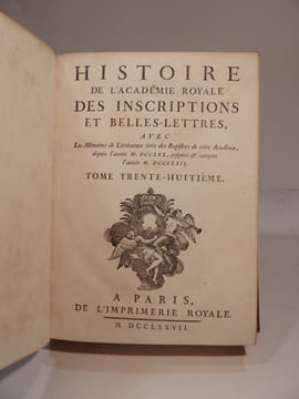 Histoire de l'Académie royale des Inscriptions et des Belles-Lettres, avec les Mémoires de Littérature, tirés des Registres de cette Académie, depuis ...