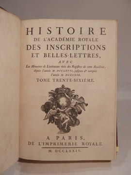 Histoire de l'Académie royale des Inscriptions et des Belles-Lettres, avec les Mémoires de Littérature, tirés des Registres de cette Académie, depuis ...