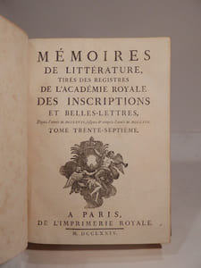 Mémoires de Littérature, tirés des Registres de l'Académie royale des Inscriptions et des Belles-Lettres, depuis l'année M.DCCLXVII (1767), jusques et compris l'année M.DCCLXIX (1769). Tome trente-septième.