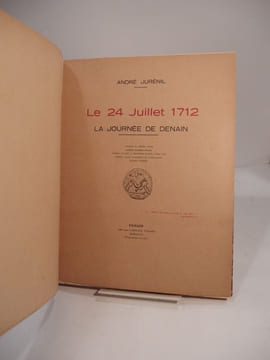 Le 24 juillet 1712. La journée de Denain. Fusains de Lucien Jonas. Dessins d'Albert Robida, André-J. Renard, J. Melchior, Marcel Gorez, etc. Cartes, ...