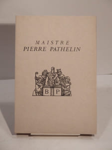 Maistre Pierre Pathelin. Farce du quinzième siècle ornée de lithographies par Maurice Berdon.