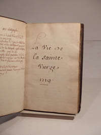 MANUSCRIT : La Vie de la Sainte Vierge - Destruction de l'église de Nostre Dame de Pontoise - Exemples de la protection de la très Sainte Vierge sur ceux qui ont de la dévotion pour elle tirés de plusieurs autheurs.