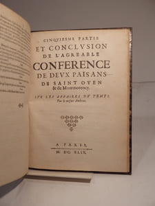 Agréable conférence de deux paisans (paysans) de Saint Ouen, & de Montmorency. Sur les affaires du temps. [SUIVI DE:] Suite de l'agréable conférence de deux païsans de Saint Ouen & de Montmorency. Par le mesme Autheur. [DE:] Troisième partie de l'agréable conférence de deux paisans de Saint Ouen & de Montmorency. Ou la rencontre ou dialogue de Piarot & de Janin, fait par le mesme Autheur de la première partie. [DE:] Suitte et quatriesme partie de l'agréable conférence de Piarot et de Janin, paisans de Saint Oüen & de Montmorency. Sur les affaires du temps, par le mesme Autheur. [ET DE:] Cinquiesme partie et conclusion de l'agréable conférence de deux païsans de Saint Ouen & de Montmorency. Sur les affaires du temps, par le mesme Autheur.
