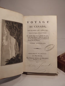 Voyage au Canada, dans les années 1795, 1796 et 1797 ; traduit de l'anglais d'Isaac Weld, et enrichi d'une carte générale du pays, et de onze planches offrant les points de vue les plus remarquables, et notamment le fameux Saut de Niagara.