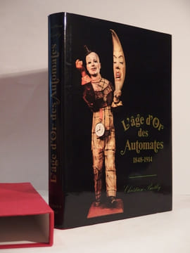 L'Age d'Or des Automates 1848-1914.. BAILLY (Christian et Sharon)
