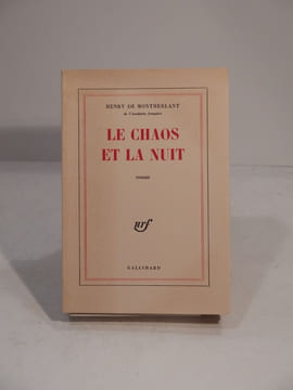 Le Chaos et la Nuit. Roman.. MONTHERLANT (Henry de)