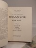 La Ville impériale II : Boulogne et son Port. Préface de M. François Pietri. Avant-propos du vice-amiral d'escadre J. Le Bigot.. CHATELLE (Albert), ...