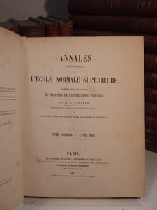Annales scientifiques de l'Ecole Normale Supérieure, publiées sous les auspices du Ministre de l'Instruction Publique par M. L. Pasteur, Membre de l'Institut, Directeur des études scientifiques de l'Ecole, avec un comité de rédaction composé de MM. les mâitres de conférences. 1ère Série : tomes 1 à 7 (1864-1870) - 2e Série : tome 1 à 12 (1872-1883) - 3e Série : tome 1 (1884).