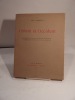 Orient et Occident. Recherches sur les influences byzantines et orientales en France avant les croisades.. EBERSOLT (Jean)