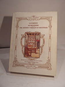 La Faïence de Moustiers. Ouvrage orné de 88 placnhes dont 36 en couleurs. / The Artistice Faiences of Moustiers. With 88 plates, 36 color plates.