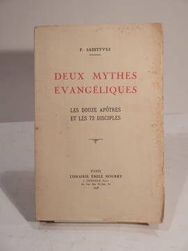 Deux mythes évangéliques : les douze apôtres et les 72 disciples.. SAINTYVES (Pierre, Emile Nourry)
