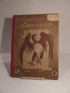 A coups de baïonnette. 330 dessins en noir et en couleurs de Gus Bofa, Cappiello, Guillaume, Henriot, Iribe, Léandre, Poulbot, Willette, Zislin, etc. : Les Canards, La Question des Loyers, Nos amis les Russes, Les Fräulein, Les Pacifistes, Les Gendarmes, C'est la Guerre, La Guerre et les Femmes, Le Communiqué de 15 Heures, Les Bourreaux de Lille, Notre Soeur l'Italie, Un Mois à Potsdam, Nos Africains. (Tome 5.)