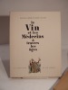 Le Vin et les Médecins à travers les âges. Illustrations de Van Rompaey.. LA BORIE (Paul de), VAULTIER (Roger), VAN ROMPAEY