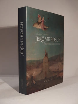 Catalogue raisonn. Jérôme Bosch peintre et dessinateur. BOSCH RESEARCH AND CONSERVATION PROJECT, ILSINK, KOLDEWEIJ, SPRONK, HOOGSTEDE, ERDMANN, ...