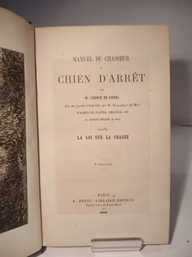Manuel du chasseur au chien d'arrêt, suivi de La Loi sur la chasse. CUREL (Léonce de)