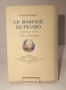 Le Mariage de Figaro. BEAUMARCHAIS (Pierre-Augustin)