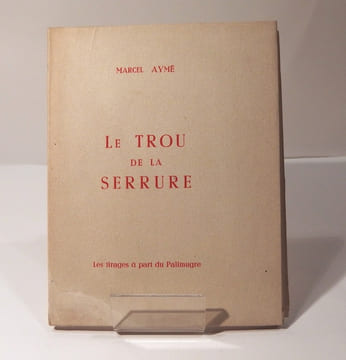 Le Trou de la serrure.. AYME (Marcel)
