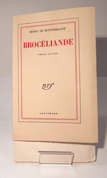 Brocéliande. Trois actes . Suivi de l'Art et la vie. de MONTHERLANT (Henry)