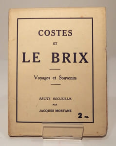 Costes et Le Brix, voyages et souvenirs. Les vainqueurs de l'Atlantique Sud Costes et Le Brix