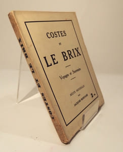 Costes et Le Brix, voyages et souvenirs. Les vainqueurs de l'Atlantique Sud Costes et Le Brix