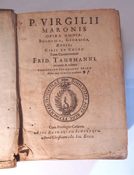 P. Virgilii Maronis Opera Omnia : Bucolica, Georgica, Æneis ; Ciris et Culex : cum Commentario Frid. Taubmanni curante & edente Christiano Taubmanno ...