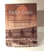 Victor Louis (1731-1800). Le triomphe du goût français à l'époque néo-classique. TAILLARD (Christian)