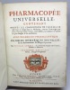 Pharmacopée universelle, contenant toutes les compositions de pharmacie qui sont en usage dans la Médecine, tant en France que par toute l'Europe, ...
