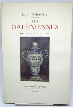 Les Galéniennes. Fantaisies rimées en marge du Codex. Suivies de quelques autres poèmes. Préface du docteur François Helme -  TORAUDE (Léon-Gabriel)