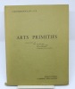 Arts primitifs.Collections de MM. Paul Eluard, Pierre et Albert Loeb, René Rasmussen et appartenant à divers amateurs. LOUDMER-POULAIN S.C.P