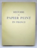 Histoire du papier peint en France. FOLLOT (Charles), CLOUZOT (Henri)