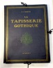 La Tapisserie Gothique. DEMOTTE (G.-J.), REINACH (Salomon)