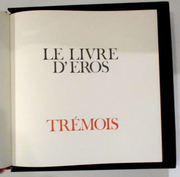 Le Livre d'Eros. COLLECTIF, TREMOIS (Pierre-Yves)