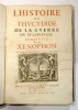 L'Histoire de Thucydide, de la guerre du Péloponnèse, continuée par Xenophon. De la traduction de N. Perrot Sr d'Ablancourt. THUCYDIDE, PERROT ...