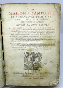 La Maison champestre et agriculture d'Elie Vinet xainctongeois et Antoine Mizauld de Mollusson. Divisee en cinq parties. La premiere est l'arpenterie et vraye maniere d'arpenter & justement mesurer tous heritages, terres labourables, prez, patis, estangs, bois de haute fustaye & taillis : Pour facilement cognoistre la hauteur du soleil & des estoilles, des montagnes & hautes tours, chasteaux & maisons : Et la Horologiographie, ou maniere de faire quadrans & solaires. Plus est amplement monstré la façon d'embellir les jardins, les entretenir de toutes sortes de fleurs & plantes, & les preserver de toute vermine ; pour bien faire pepinieres, enter les arbres en diverses façons, & dresser vergers, les planter, semer, cultiver, & cognoistre leurs vertus & secrets. Avec le jardin medicinal et la façon d'user de la vertu des herbes, & plantes pour s'en servir & promptement remedier aux maladies qui surviennent aux hommes & femmes esloignez des medecins & apoticaires, avec la methode artificiele de faire toutes sortes de vins pour les sçavoir contre-garder & bien user d'iceux.