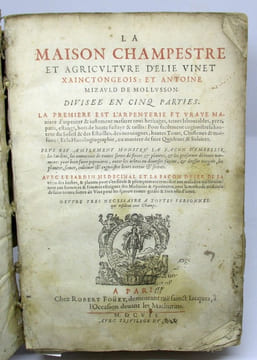 La Maison champestre et agriculture d'Elie Vinet xainctongeois et Antoine Mizauld de Mollusson. Divisee en cinq parties. La premiere est l'arpenterie ...