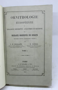 Ornithologie européenne, ou Catalogue descriptif, analytique et raisonné des oiseaux observés en Europe.