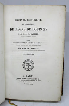 Journal historique et anecdotique du règne de Louis XV. Publié pour la Société de l'Histoire de France d'après le manuscrit inédit de la Bibliothèque ...