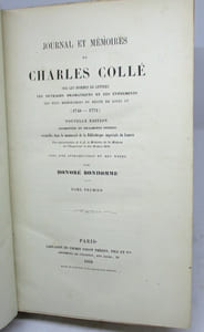 Journal et mémoires de Charles Collé sur les hommes de lettres, les ouvrages dramatique et le événements les plus mémorables du règne de Louis XV (1748-1772)