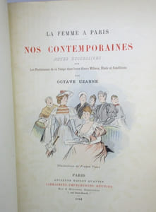La Femme à Paris. Nos Contemporaines. Notes successives sur les Parisiennes de ce Temps dans leurs divers Milieux, Etat et Conditions