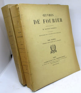 Oeuvre de Fourier. Tome premier : Théorie analytique de la chaleur. Tome second : Mémoires publiés dans divers recueils