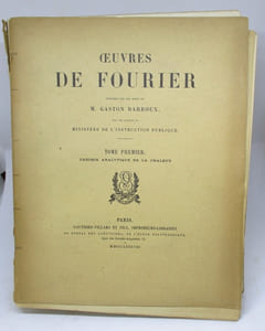 Oeuvre de Fourier. Tome premier : Théorie analytique de la chaleur. Tome second : Mémoires publiés dans divers recueils
