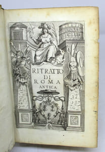 Ritratto di Roma antica: Formato Nuovamente conle Autorità, di Bartolomeo Marliani, del P. Alessandro Donati, di Famiano Nardini, e d'altri celebri Antiquarij, accennati nell'epistola al Lettrore. Nel quale, si descriuono gli Archi, Aquedotti, Basiliche, Circi, Colonne, Curie, Fori, Librerie, Naumachie, Obelischi, Palazzi, Pitture, Ponti, Statue, Teatri, Anfiteatri, Tempij, Terme, Vie e altri Edificij Romani. Adornato di moltissime Figure in Rame, di varie Medaglie, e di curiose Notitie Istorische 